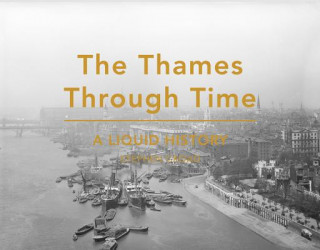 Książka Thames Through Time Stephen Croad