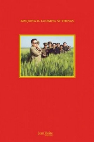 Könyv Kim Jong Il Looking at Things Marco Bohr