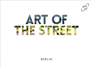 Kniha Art of the Street: Berlin Andy Cantillon