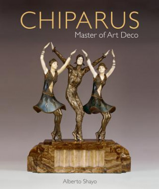 Книга Chiparus: Master of Art Deco Alberto Shayo