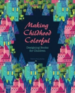 Kniha Making Childhood Colorful Images Publishing Group