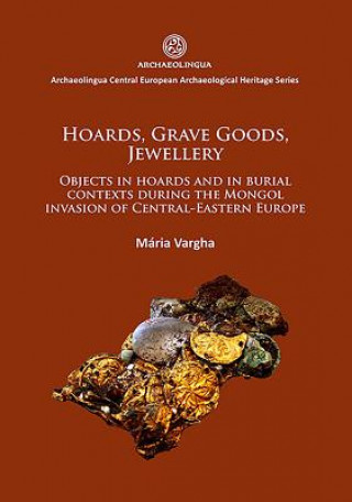 Kniha Hoards, grave goods, jewellery Maria Vargha