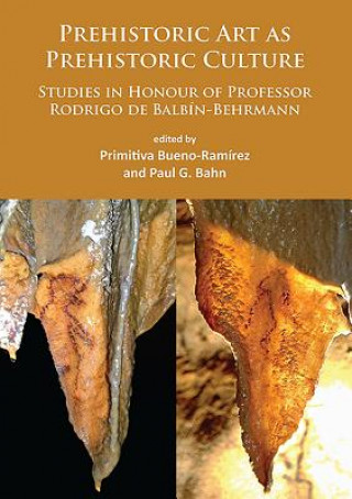 Kniha Prehistoric Art as Prehistoric Culture Primitiva Bueno-Ramirez