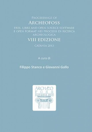 Knjiga Proceedings of ArcheoFOSS Filippo Stanco