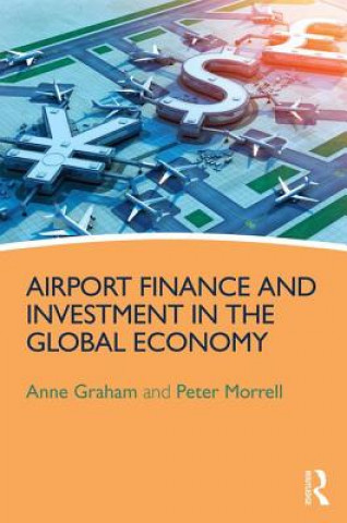 Könyv Airport Finance and Investment in the Global Economy Hans-Arthur Vogel