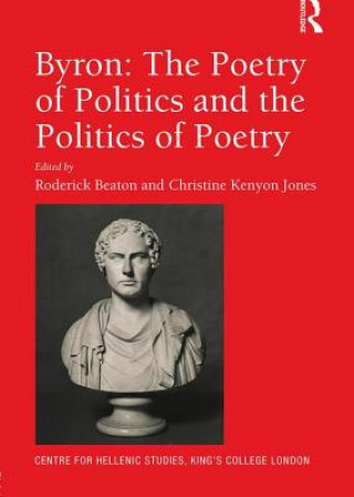 Książka Byron: The Poetry of Politics and the Politics of Poetry 