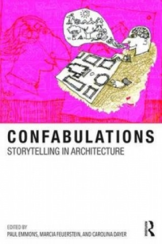 Kniha Confabulations : Storytelling in Architecture Paul Emmons