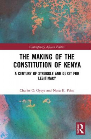 Kniha Making of the Constitution of Kenya Professor Nana K. Poku