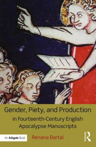 Βιβλίο Gender, Piety, and Production in Fourteenth-Century English Apocalypse Manuscripts Renana Bartal