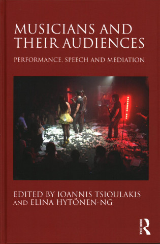 Knjiga Musicians and their Audiences Ioannis Tsioulakis