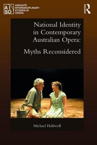 Книга National Identity in Contemporary Australian Opera Michael Halliwell