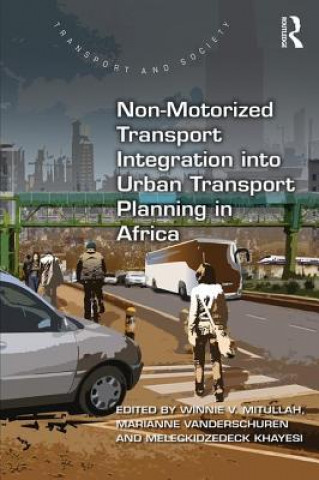 Buch Non-Motorized Transport Integration into Urban Transport Planning in Africa Winnie Mitullah