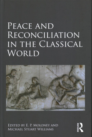 Buch Peace and Reconciliation in the Classical World Michael Stuart Williams