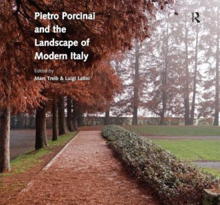 Książka Pietro Porcinai and the Landscape of Modern Italy Marc Treib