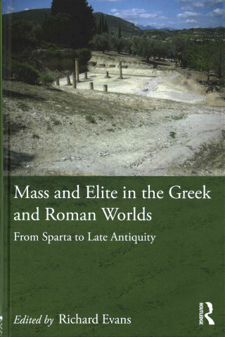 Книга Mass and Elite in the Greek and Roman Worlds Richard Evans