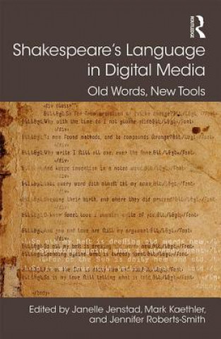 Книга Shakespeare's Language in Digital Media Jennifer Roberts-Smith