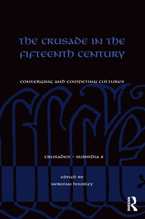 Книга Crusade in the Fifteenth Century Norman Housley