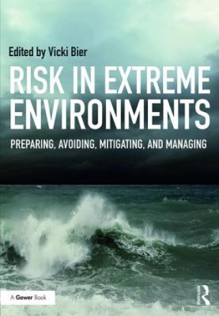 Carte Risk in Extreme Environments Vicki Bier