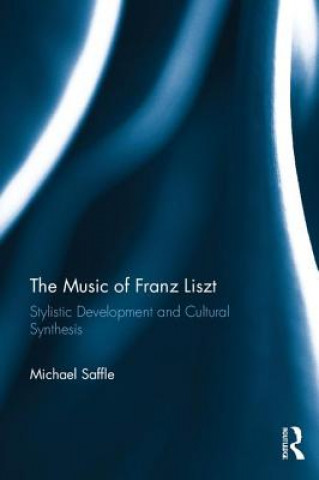 Kniha Music of Franz Liszt Michael Saffle