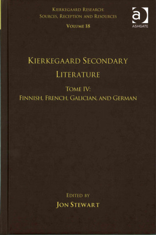 Kniha Volume 18, Tome IV: Kierkegaard Secondary Literature 