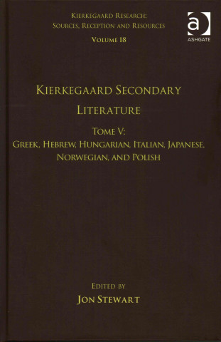 Książka Volume 18, Tome V: Kierkegaard Secondary Literature 