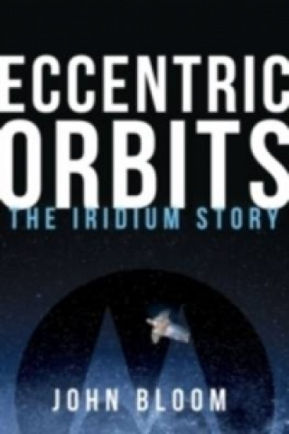 Knjiga Eccentric Orbits John Bloom