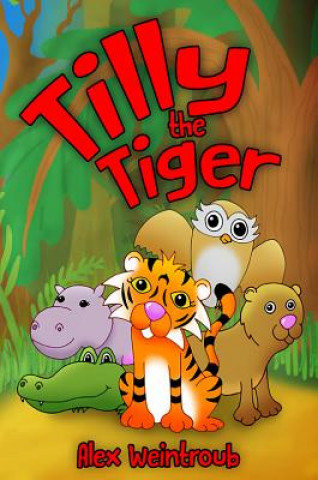 Kniha Tilly the Tiger Alex Weintroub