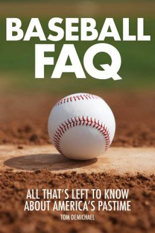 Book Baseball FAQ Tom DeMichael