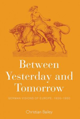 Carte Between Yesterday and Tomorrow Christian Bailey
