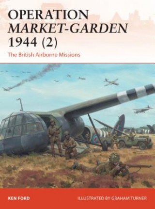 Knjiga Operation Market-Garden 1944 (2) Ken Ford