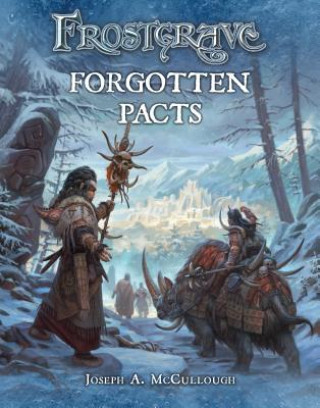 Könyv Frostgrave: Forgotten Pacts Joseph A. McCullough