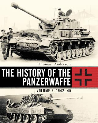 Könyv History of the Panzerwaffe Thomas Anderson