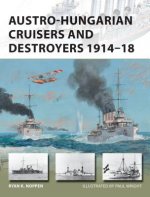 Книга Austro-Hungarian Cruisers and Destroyers 1914-18 Ryan K. Noppen