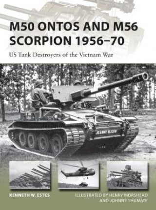 Kniha M50 Ontos and M56 Scorpion 1956-70 Kenneth W. Estes