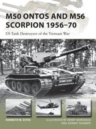 Книга M50 Ontos and M56 Scorpion 1956-70 Kenneth W. Estes