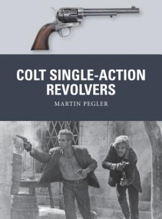 Könyv Colt Single-Action Revolvers PEGLER MARTIN