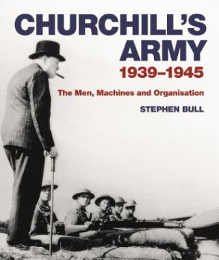 Kniha Churchill's Army Stephen Bull