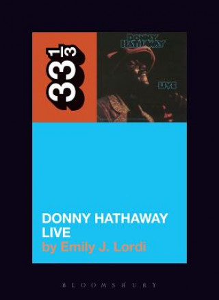 Könyv Donny Hathaway's Donny Hathaway Live Emily J. Lordi