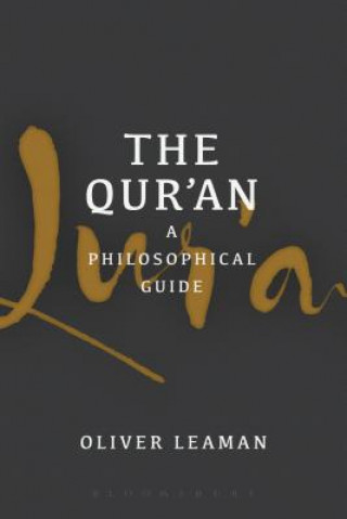 Könyv Qur'an: A Philosophical Guide Oliver Leaman