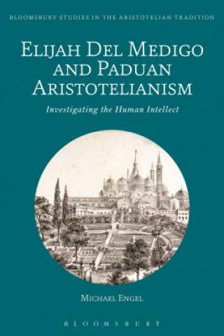Carte Elijah Del Medigo and Paduan Aristotelianism Michael Engel