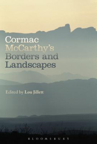 Książka Cormac McCarthy's Borders and Landscapes Louise Jillett