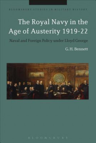Könyv Royal Navy in the Age of Austerity 1919-22 G. H. Bennett