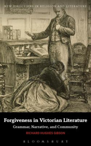Könyv Forgiveness in Victorian Literature Gibson