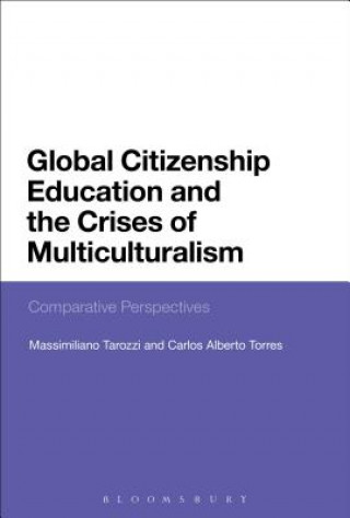 Kniha Global Citizenship Education and the Crises of Multiculturalism Tarozzi