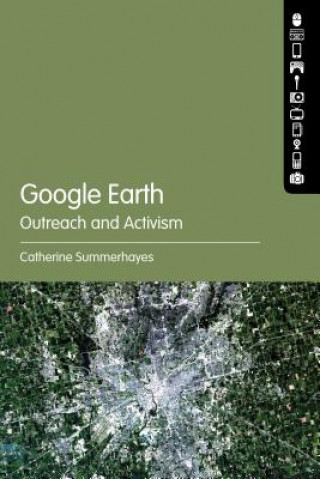 Książka Google Earth: Outreach and Activism Catherine Summerhayes