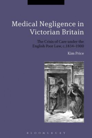 Kniha Medical Negligence in Victorian Britain Kim Price