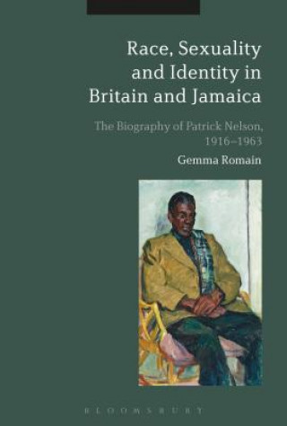 Kniha Race, Sexuality and Identity in Britain and Jamaica Gemma Romain