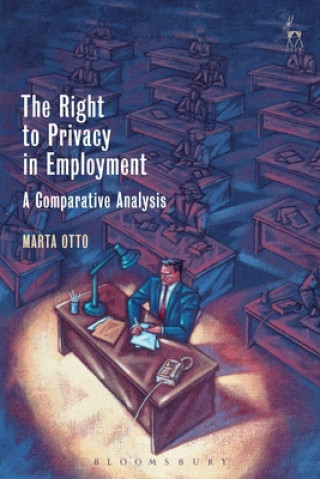 Carte Right to Privacy in Employment Marta Otto