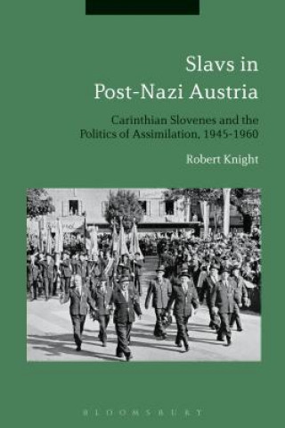 Könyv Slavs in Post-Nazi Austria Robert Knight