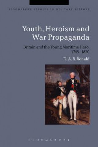 Book Youth, Heroism and War Propaganda D. A. B Ronald